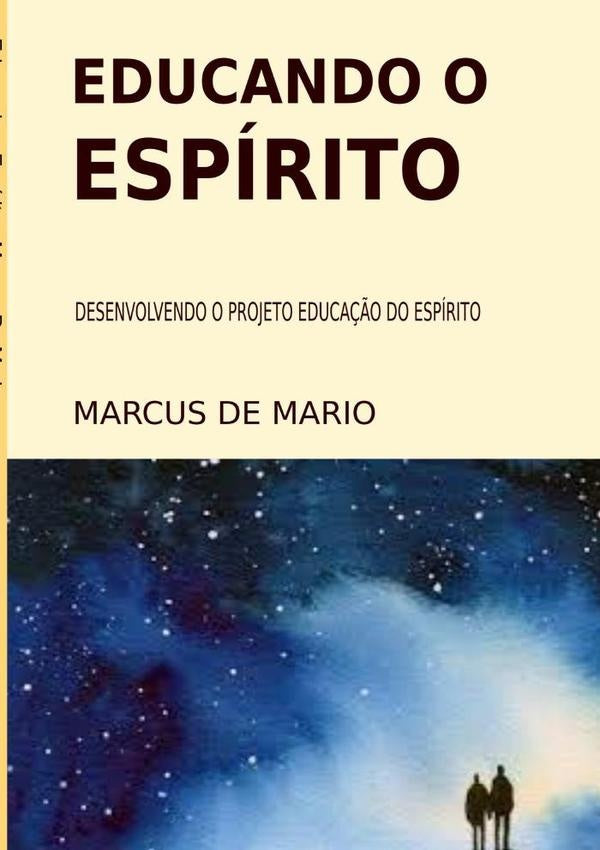 Educando O Espírito | Marcus De Mario