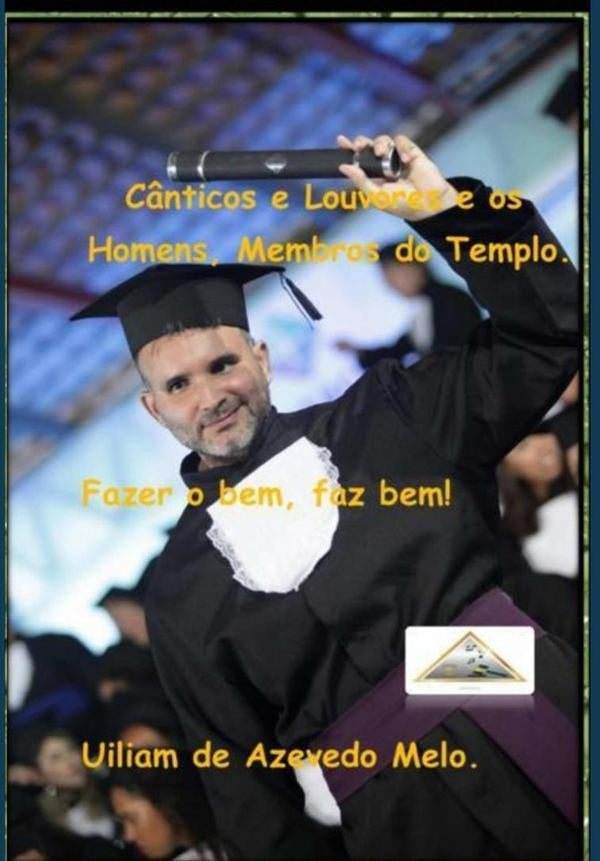 Cânticos E Louvores E Os Homens, Membros Do Templo. | Uiliam De Azevedo Melo