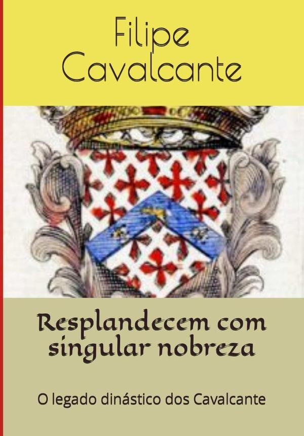 Resplandecem Com Singular Nobreza | Cavalcante, R. Cavalcante