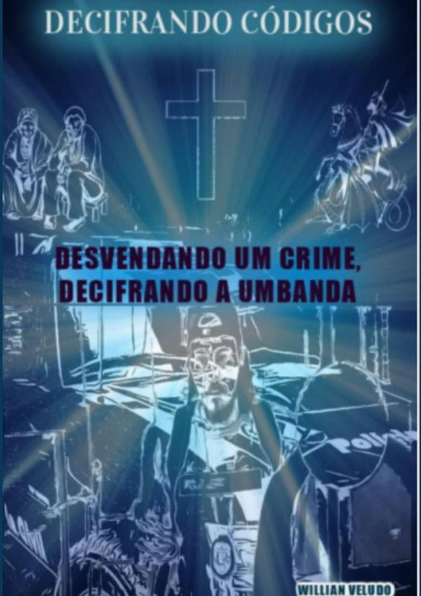 Decifrando Códigos | Willian Veludo