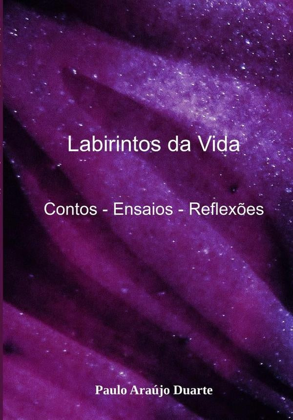 Labirintos Da Vida | Paulo Araujo Duarte