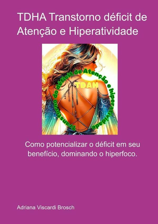 Tdah Transtorno Déficit De Atenção E Hiperatividade | Adriana Viscardi Brosch