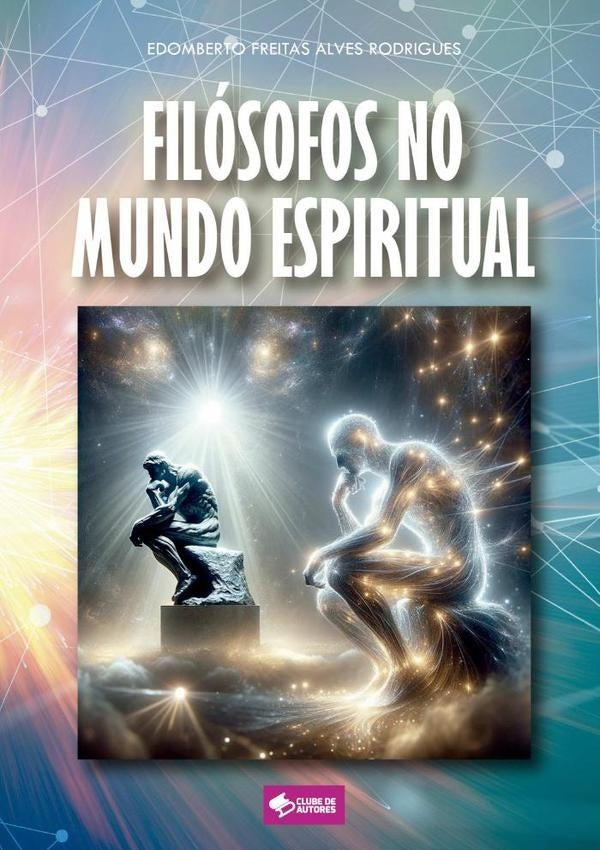 Filósofos No Mundo Espiritual | Freitas, Freitas Alves Rodrigues