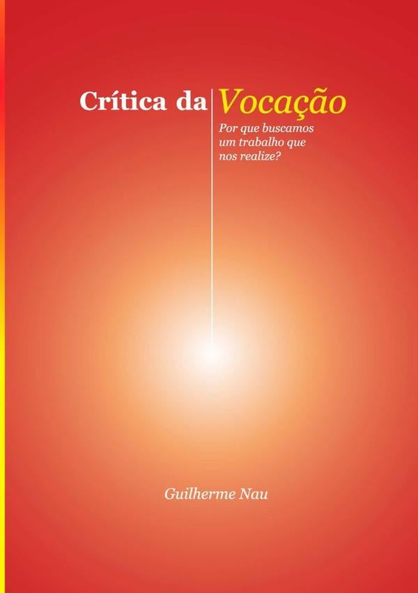 Crítica Da Vocação | Guilherme Nau