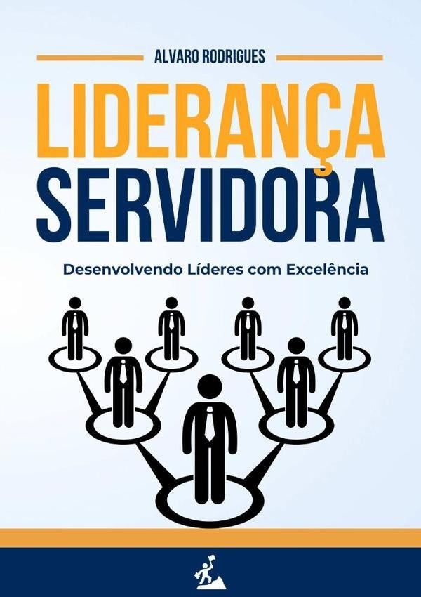Liderança Servidora | Alvaro Rodrigues