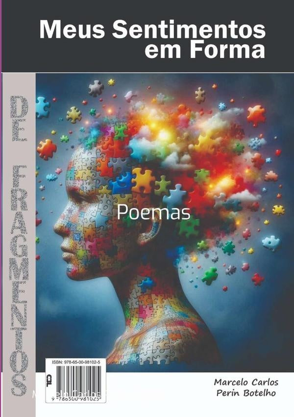Meus Sentimentos Em Forma De Fragmentos | Marcelo Carlos Perin Botelho