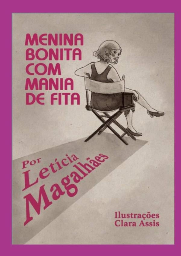Menina Bonita Com Mania De Fita | Letícia Magalhães