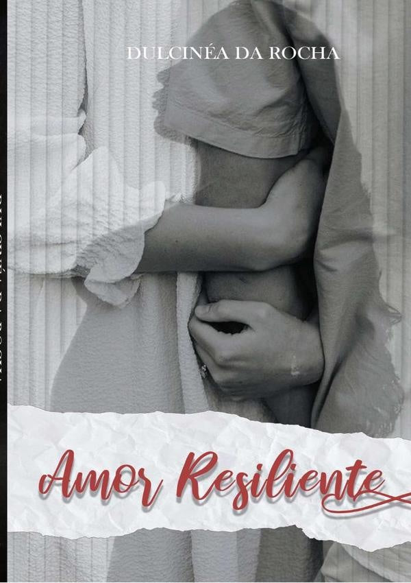 Amor Resiliente | Dulcinéa Da Rocha