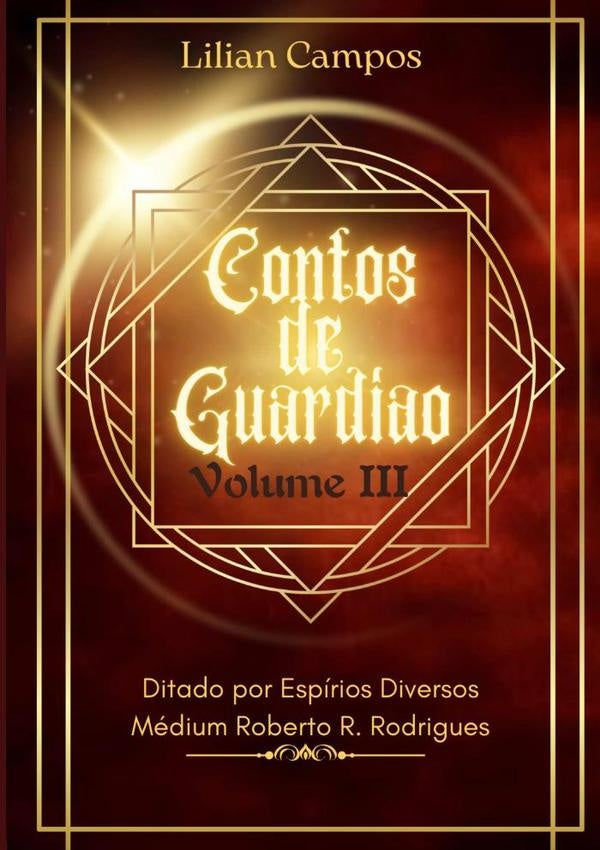Contos De Guardião Iii | Lilian Campos