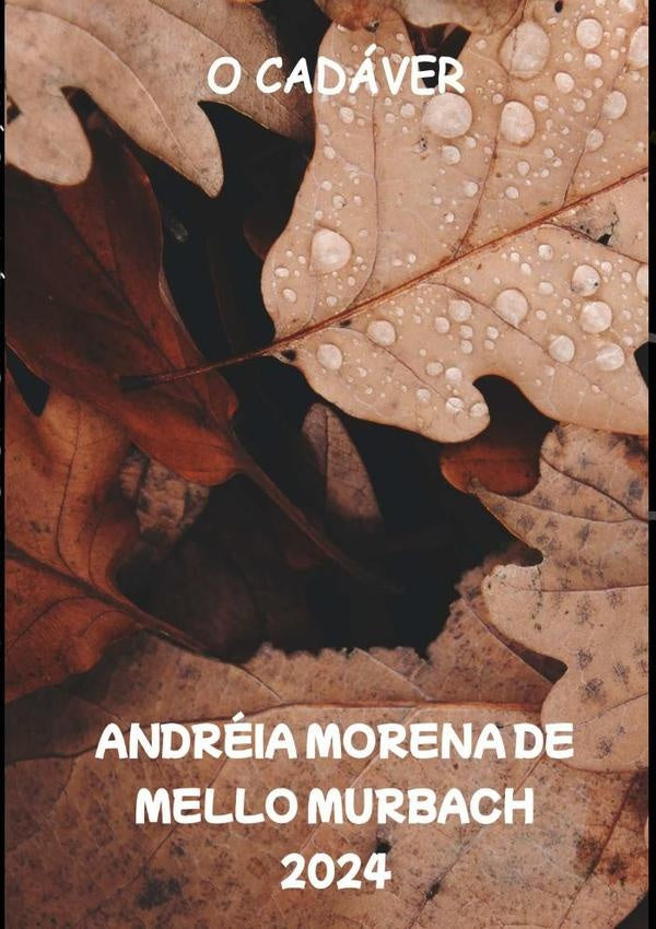 O Cadáver | Andreia Morena De Mello Murbach