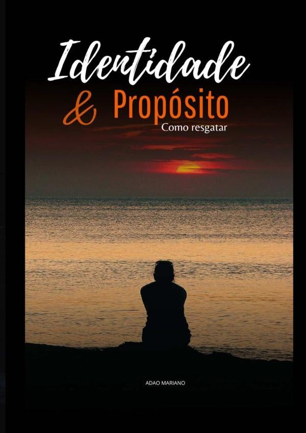 Identidade E Propósito | Adao Mariano