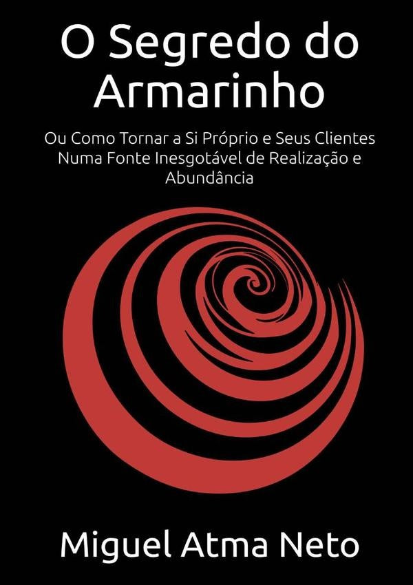 O Segredo Do Armarinho | Miguel Atma Neto