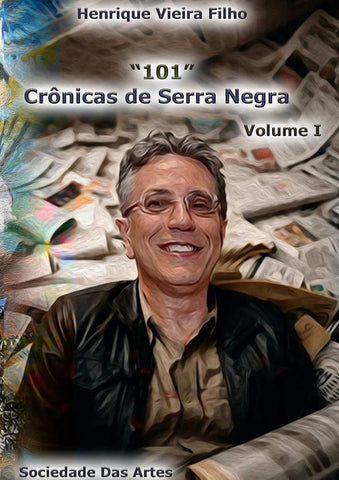 101 Crônicas De Serra Negra | Henrique Vieira Filho