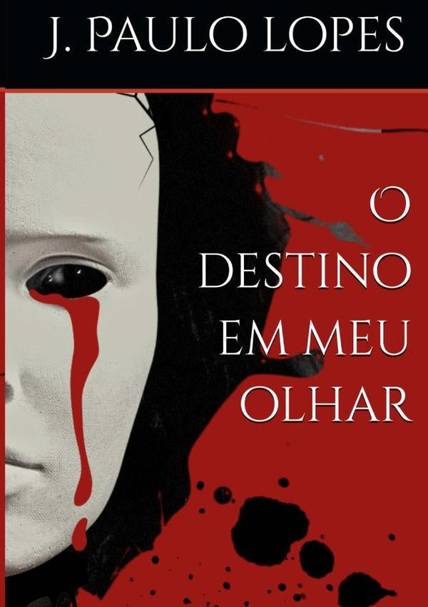 O Destino Em Meu Olhar | João Paulo Lopes Soares