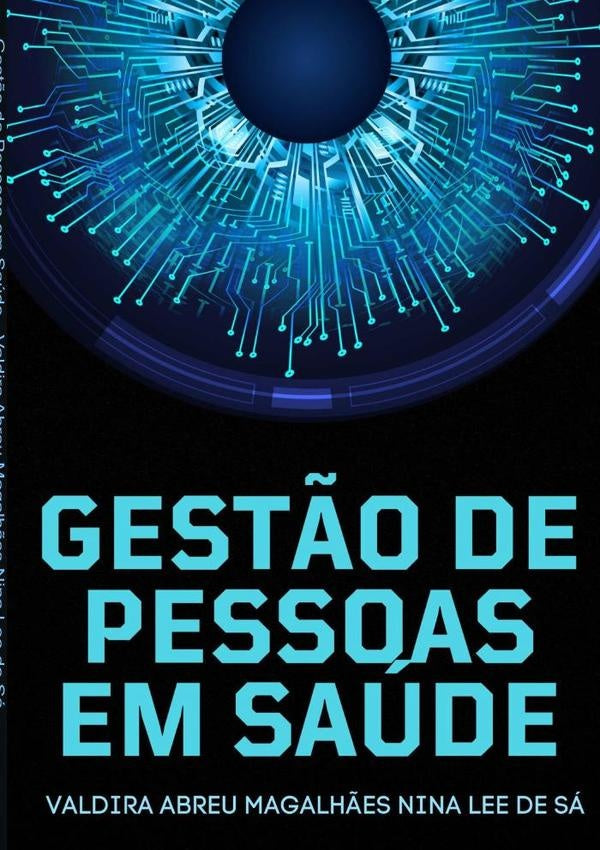 Gestão De Pessoas Em Saúde | Valdira Abreu Magalhães Nina Lee De Sá