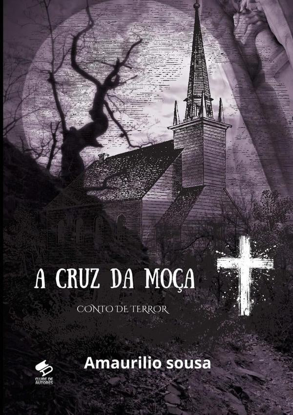 A Cruz Da Moça | Amaurilio Sousa