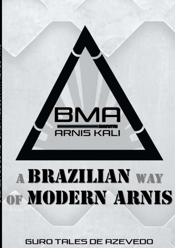 Bma: Brazilian Modern Arnis | Tales De Azevedo