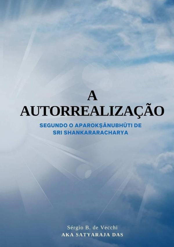 A  Autorrealização | B. De Vecchi Aka Satyaraja Das, B. De Vecchi