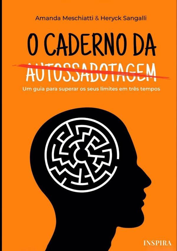 O Caderno Da Autossabotagem | Amanda Meschiatti & Heryck Sangalli