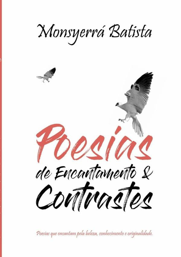 Poesias De Encantamento & Contrastes | Monsyerrá Batista