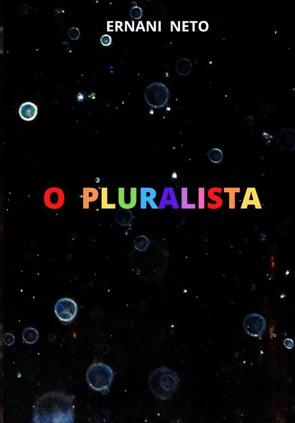 O Pluralista | Ernani Francisco Dos Santos Neto