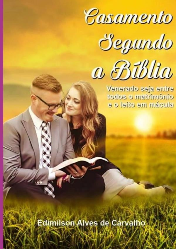 Casamento Segundo A Bíblia | Edimilson Alves De Carvalho