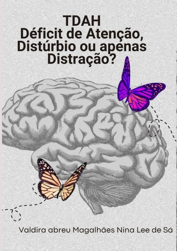 Tdah - Déficit De Atenção | Valdira Abreu Magalhães Nina Lee De Sá