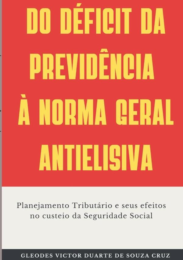 Do Déficit Da Previdência À Norma Geral Antielisiva | Gleodes Victor Duarte De Souza Cruz