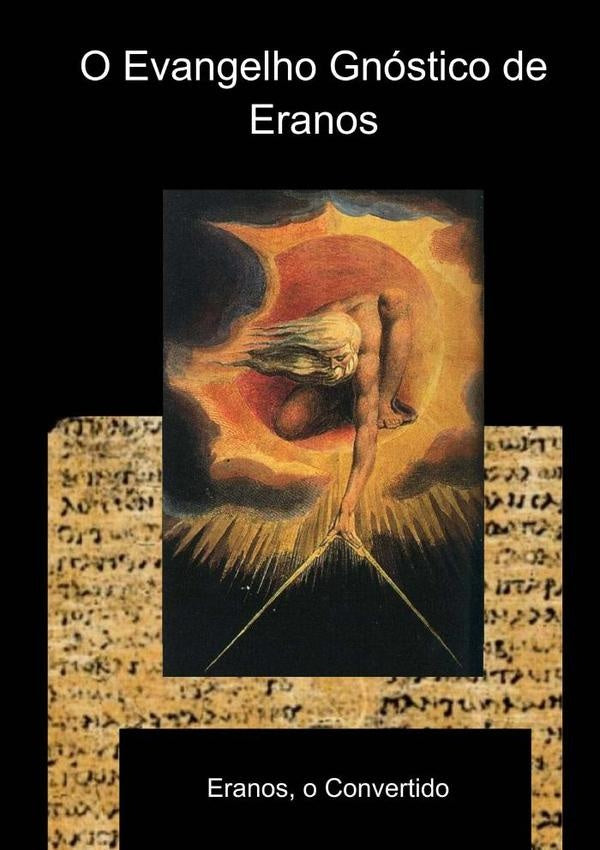 O Evangelho Gnóstico De Eranos | Eranos O Convertido