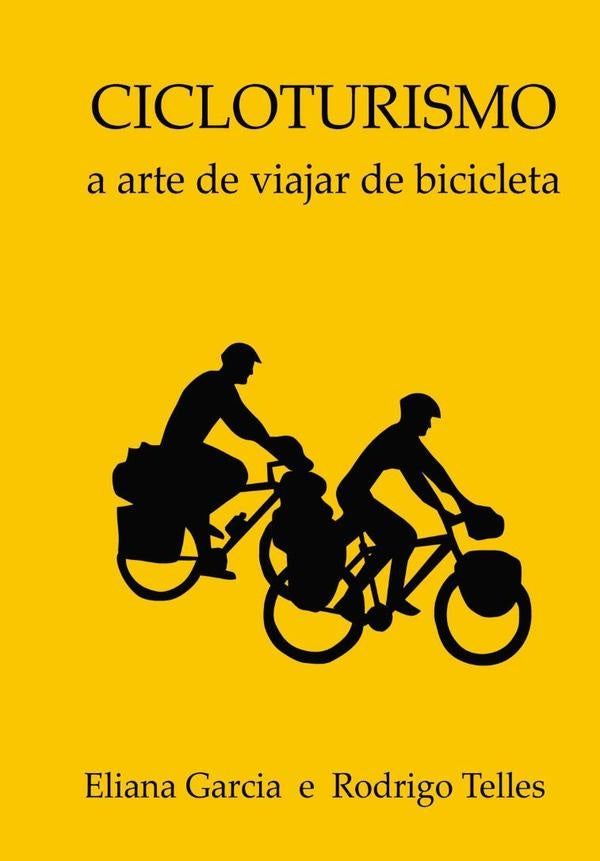 Cicloturismo | Eliana Britto Garcia E Rodrigo Telles
