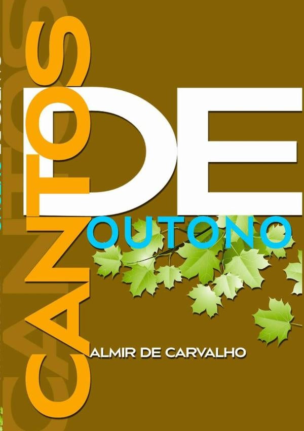 Cantos De Outono | Almir De Carvalho