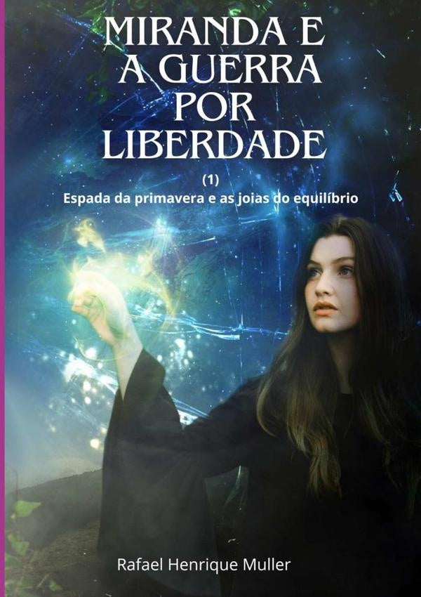 Miranda E A Guerra Por Liberdade | Rafael Henrique Muller Salvati