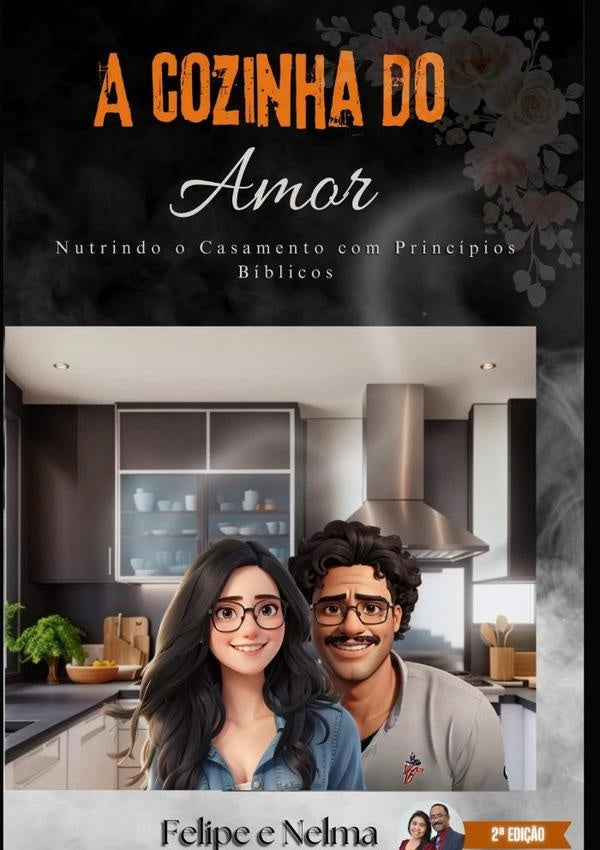 A Cozinha Do Amor | Maria Nelma Santos Botelho Silva, Alves Da Silva