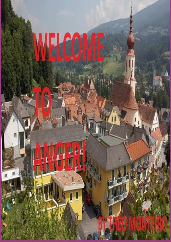 Welcome To Anger! | Theobaldo Vieira Monteiro