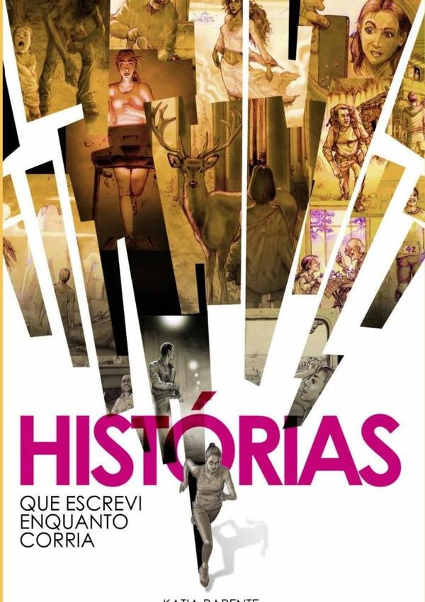 Histórias Que Escrevi Enquanto Corria | Katia Parente