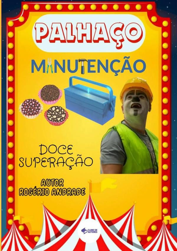 Palhaço Manutenção | Rogério Andrade