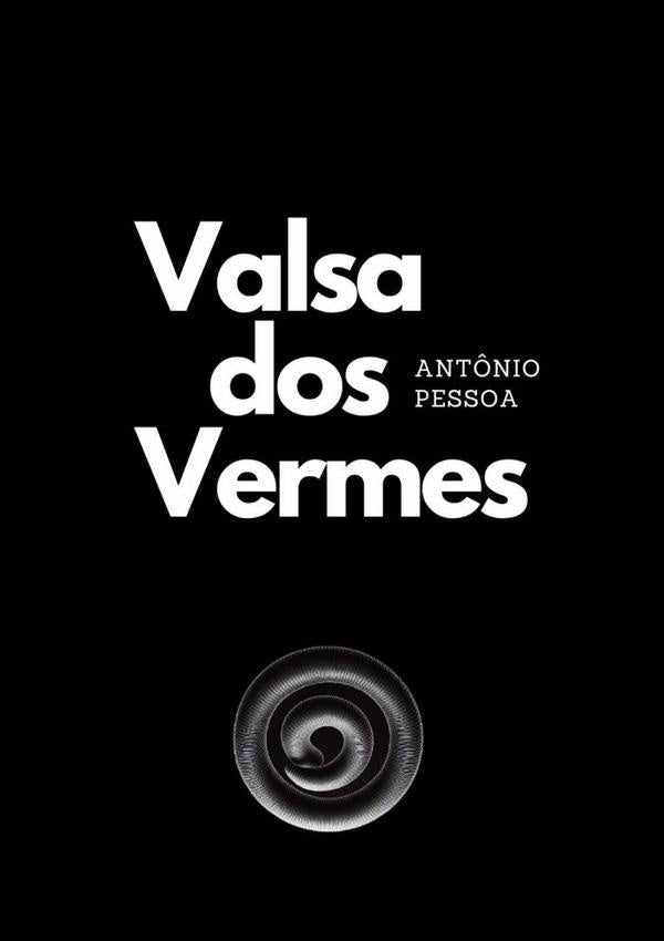 Valsa Dos Vermes | Antônio Pessoa