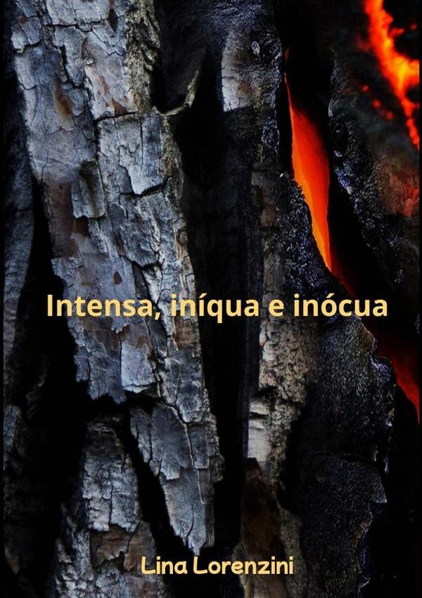 Intensa, Iníqua E Inócua | Lina Lorenzini