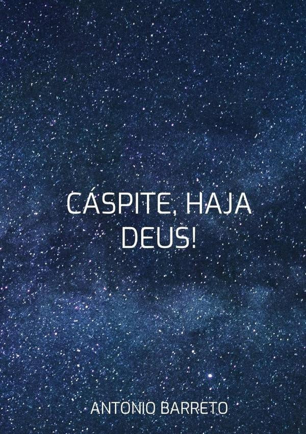 Cáspite, Haja Deus! | Antonio Barreto