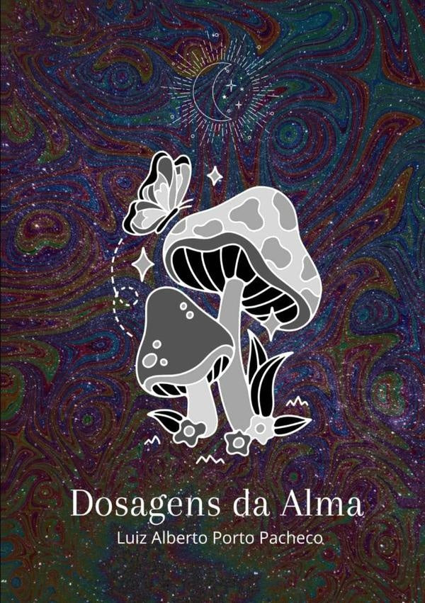 Dosagens Da Alma | Luiz Alberto Porto Pacheco