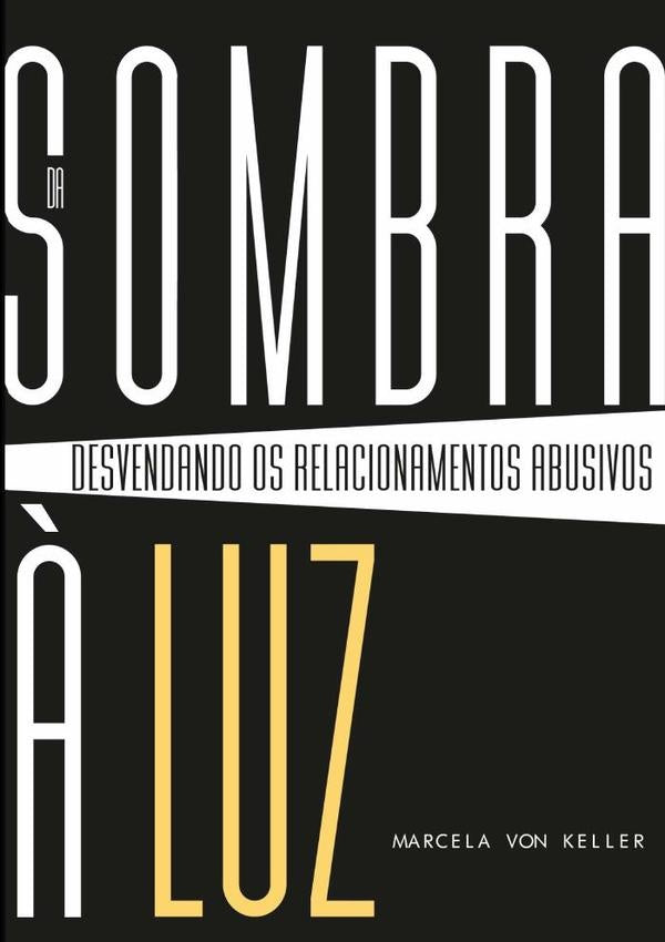 Da Sombra À Luz | Marcela Von Keller