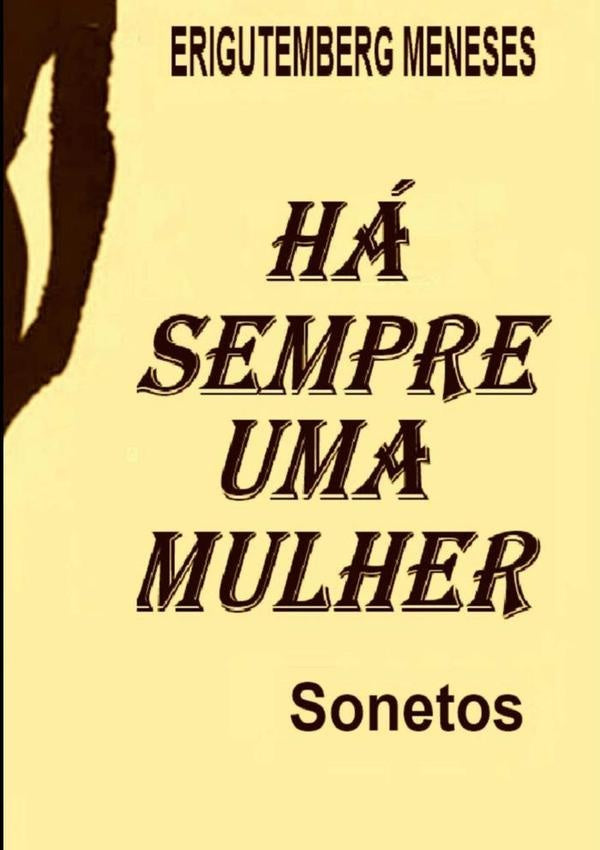 Há Sempre Uma Mulher | Erigutemberg Meneses