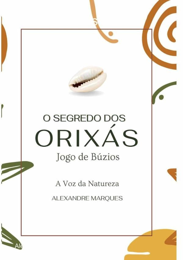 O Segredo Dos Orixás | Alexandre Marques