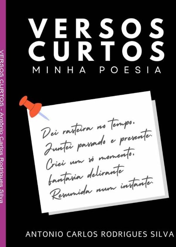 Versos Curtos | Antônio Carlos Rodrigues Silva