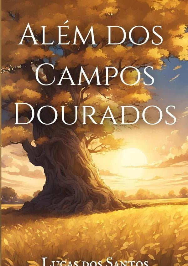 Além Dos Campos Dourados | Lucas Dos Santos
