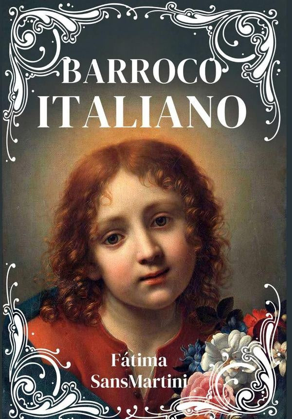 Barroco Italiano | Fátima Sansmartini