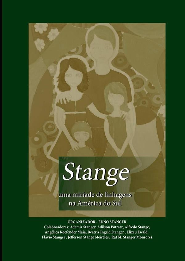 Stange Uma Miríade De Linhagens Na América Do Sul | Edno Stanger