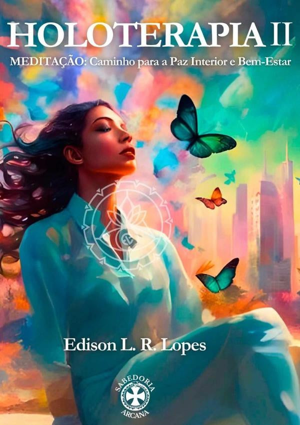 Holoterapia 2 | Edison Luiz Da Rocha Lopes