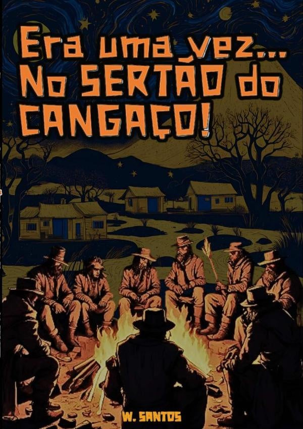 Era Uma Vez... No Sertão Do Cangaço! | Wesley Santos