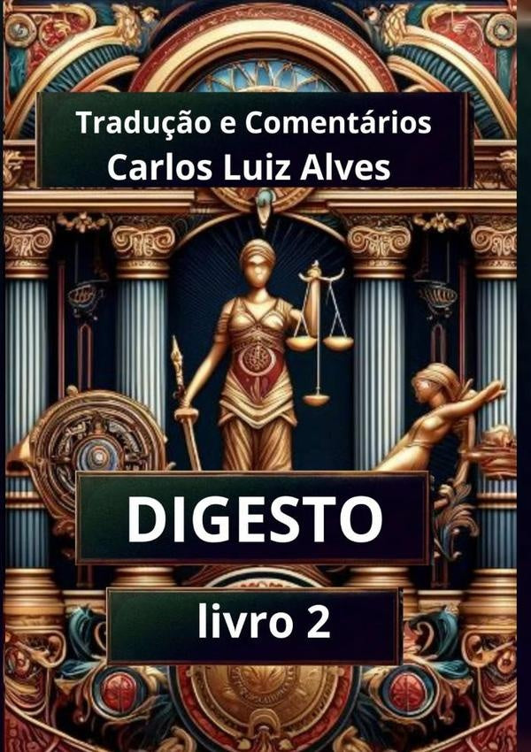 Digesto: Livro 2 | Carlos Luiz Alves